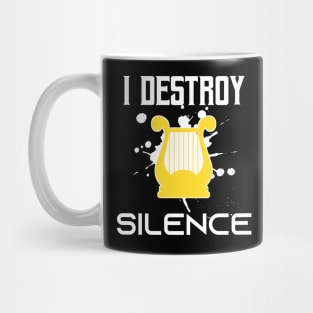 I Destroy Silence - Funny Saying Gift Ideas For Harp Player Birthday gift Mug